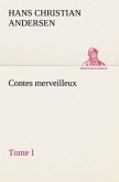 Contes merveilleux, Tome I