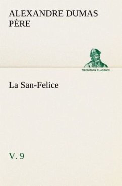 La San-Felice, v. 9 - Dumas, Alexandre, der Ältere