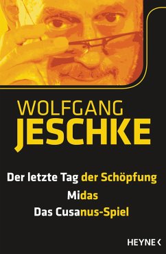 Der letzte Tag der Schöpfung - Midas - Das Cusanus-Spiel - Jeschke, Wolfgang