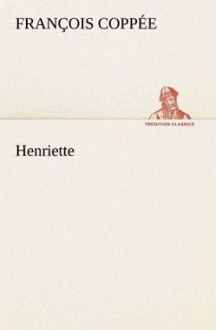 Henriette - Coppée, François