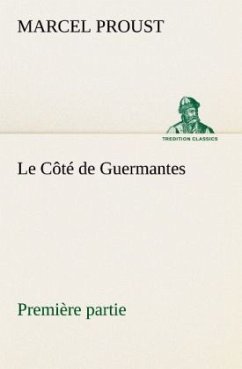 Le Côté de Guermantes ¿ première partie - Proust, Marcel