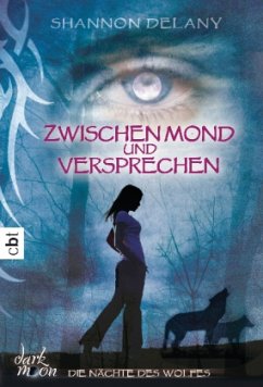 Zwischen Mond und Versprechen / Die Nächte des Wolfs Bd.1 - Delany, Shannon