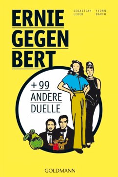 Ernie gegen Bert und 99 andere Duelle - Leber, Sebastian; Barth, Yvonn