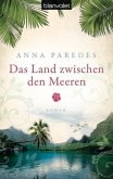 Das Land zwischen den Meeren / Costa-Rica-Saga Bd.1