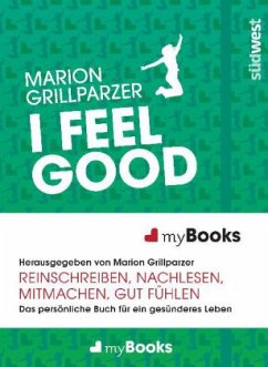 I feel good - Grillparzer, Marion