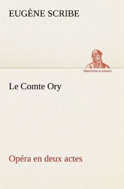 Le Comte Ory Opéra en deux actes - Scribe, Eugène