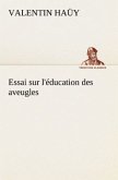 Essai sur l'éducation des aveugles