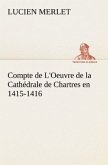 Compte de L'Oeuvre de la Cathédrale de Chartres en 1415-1416