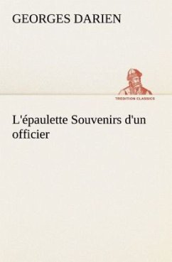 L'épaulette Souvenirs d'un officier - Darien, Georges