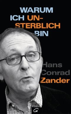 Warum ich unsterblich bin - Zander, Hans C.