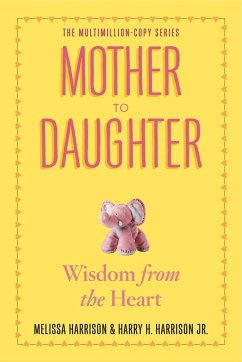 Mother to Daughter, Revised Edition - Harrison, Melissa; Harrison, Harry H., Jr.