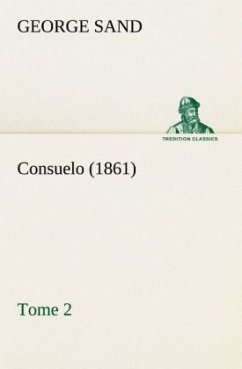 Consuelo, Tome 2 (1861) - Sand, George