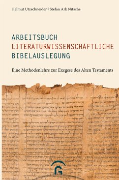 Arbeitsbuch literaturwissenschaftliche Bibelauslegung - Utzschneider, Helmut;Nitsche, Stefan Ark