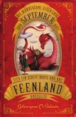 Die wundersame Geschichte von September, die sich ein Schiff baute und das Feenland umsegelte / September im Feenland Bd.1