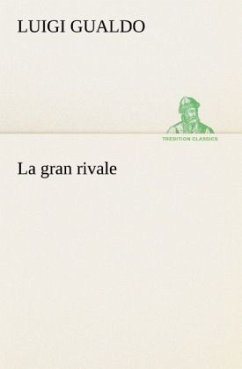 La gran rivale - Gualdo, Luigi