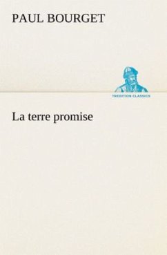 La terre promise - Bourget, Paul