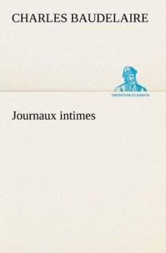 Journaux intimes - Baudelaire, Charles