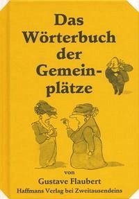 Wörterbuch der Gemeinplätze - Flaubert, Gustave