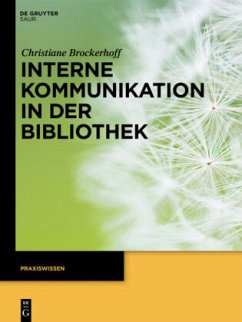 Interne Kommunikation in der Bibliothek - Brockerhoff, Christiane