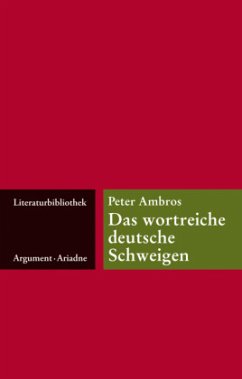 Das wortreiche deutsche Schweigen - Ambros, Peter