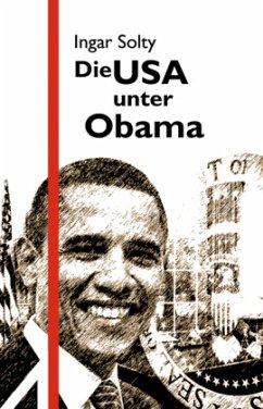 Die USA unter Obama - Solty, Ingar