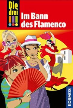 Im Bann des Flamenco / Die drei Ausrufezeichen Bd.41 - Sol, Mira