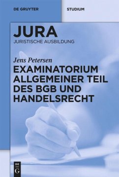 Examinatorium Allgemeiner Teil des BGB und Handelsrecht - Petersen, Jens