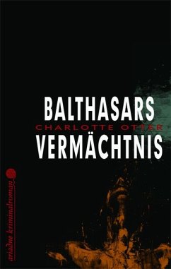 Balthasars Vermächtnis - Otter, Charlotte