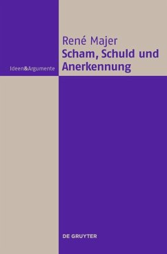 Scham, Schuld und Anerkennung - Majer, René