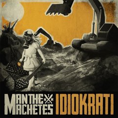 Idiokrati - Man The Machetes