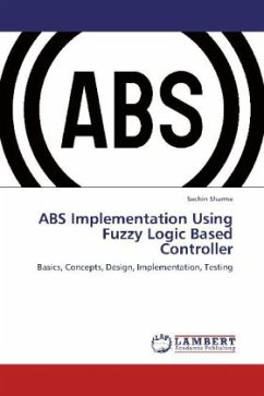 ABS Implementation Using Fuzzy Logic Based Controller
