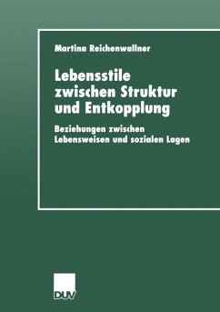 Lebensstile zwischen Struktur und Entkopplung - Reichenwallner, Martina