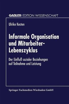 Informale Organisation und Mitarbeiter-Lebenszyklus - Kesten, Ulrike