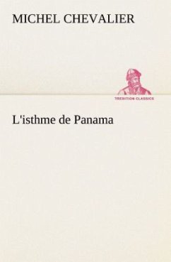 L'isthme de Panama - Chevalier, Michel