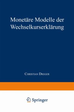 Monetäre Modelle der Wechselkurserklärung - Dreger, Christian