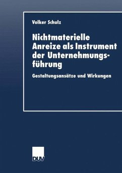 Nichtmaterielle Anreize als Instrument der Unternehmungsführung - Schulz, Volker