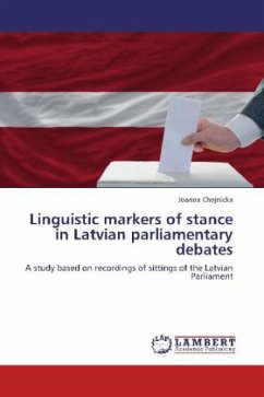 Linguistic markers of stance in Latvian parliamentary debates - Chojnicka, Joanna