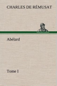 Abélard, Tome I - Rémusat, Charles de