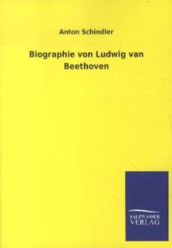 Biographie von Ludwig van Beethoven - Schindler, Anton