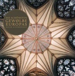 Die schönsten Gewölbe Europas - Stephenson, David