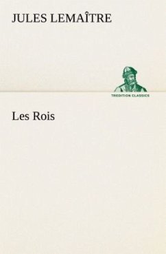 Les Rois - Lemaître, Jules