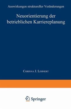Neuorientierung der betrieblichen Karriereplanung - Lehnert, Corinna J.