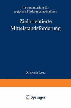 Zielorientierte Mittelstandsförderung - Lotz, Dorothee