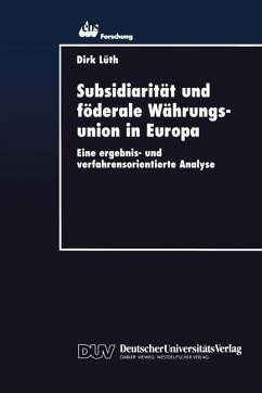 Subsidiarität und föderale Währungsunion in Europa - Lüth, Dirk