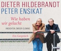 Wie haben wir gelacht - Hildebrandt, Dieter; Ensikat, Peter