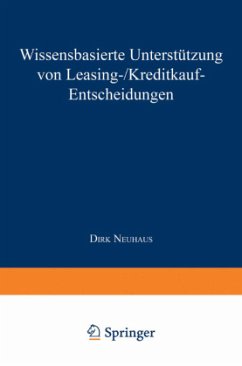 Wissensbasierte Unterstützung von Leasing-/Kreditkauf-Entscheidungen - Neuhaus, Dirk