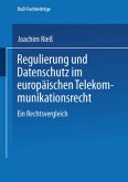 Regulierung und Datenschutz im europäischen Telekommunikationsrecht