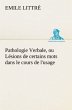 Pathologie Verbale, ou Lésions de... - Bild 1