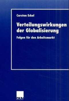 Verteilungswirkungen der Globalisierung - Eckel, Carsten