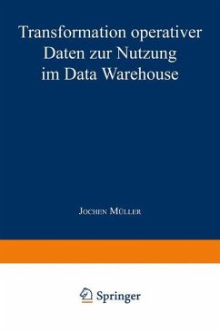 Transformation operativer Daten zur Nutzung im Data Warehouse - Müller, Jochen